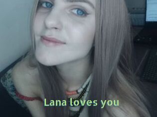 Lana_loves_you