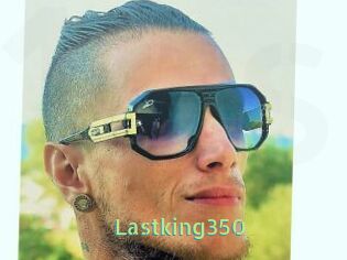 Lastking350