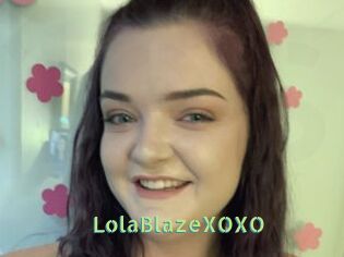 LolaBlazeXOXO