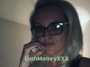 LushMoneyXXX