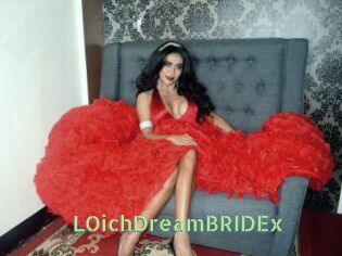 LOichDreamBRIDEx