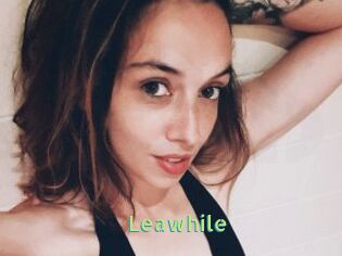 Leawhile