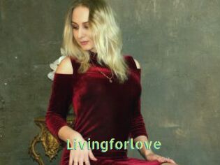 Livingforlove