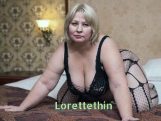 Lorettethin