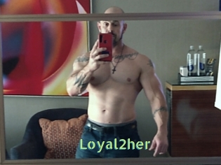 Loyal2her