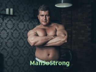 ManSoStrong