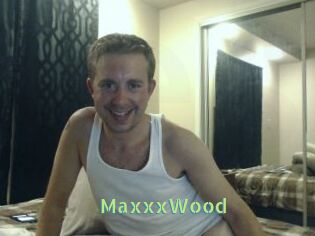 MaxxxWood