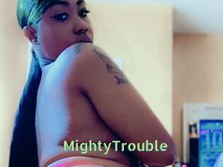 MightyTrouble