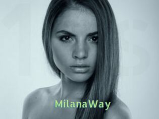 MilanaWay