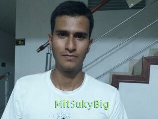 MitSukyBig