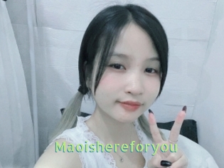 Maoishereforyou