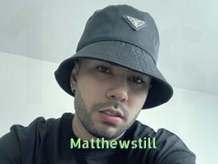 Matthewstill