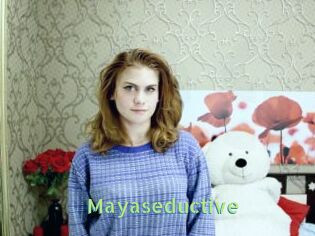 Mayaseductive
