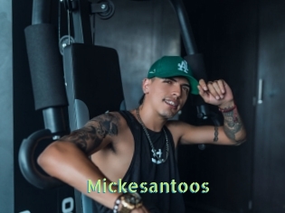 Mickesantoos