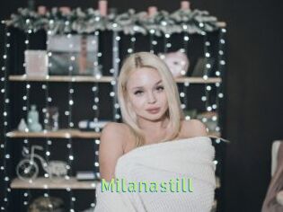Milanastill
