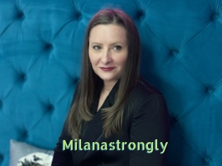 Milanastrongly