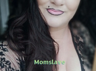 Momslave