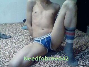 Needfobreed42