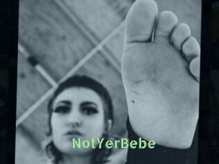 NotYerBebe