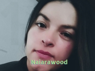 Naiarawood
