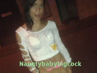 Naugtybabybigcock