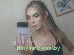 Notyourtransbaby