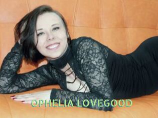 OPHELIA_LOVEGOOD