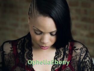 OpheliaEbony
