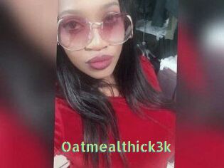 Oatmealthick3k