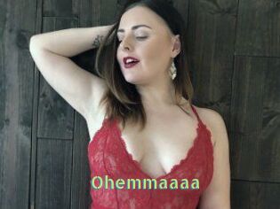 Ohemmaaaa