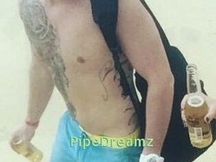 PipeDreamz