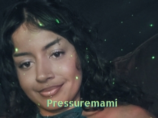 Pressuremami