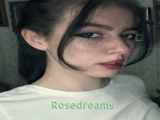 Rosedreams
