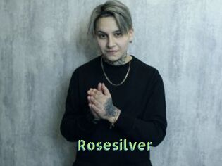 Rosesilver