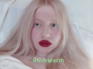 Rosewarm