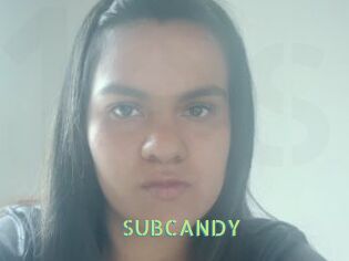 SUBCANDY