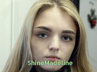 ShineMadeline