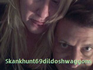 Skankhunt69dildoshwaggons