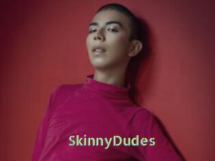 SkinnyDudes