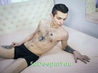 SoDeepInYou