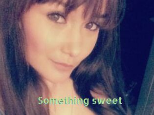 Something_sweet