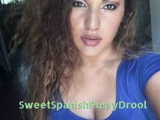 SweetSpanishPussyDrool