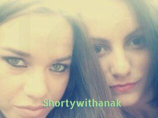 Shortywithanak
