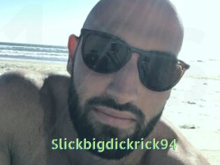 Slickbigdickrick94