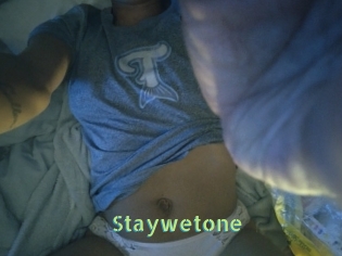 Staywetone