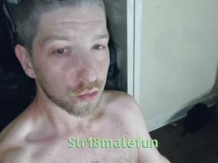 Str18malefun