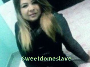 Sweetdomeslave