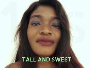 TALL_AND_SWEET