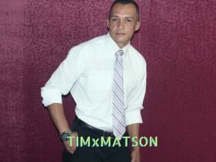 TIMxMATSON