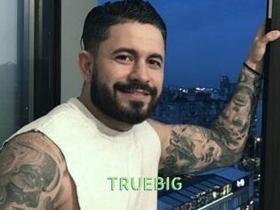 TRUEBIG